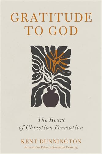 Gratitude to God: The Heart of Christian Formation