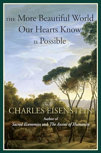 The More Beautiful World Our Hearts Know is Possible (Sacred Activism): 2