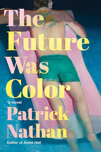 Future Was Color, The: A Novel