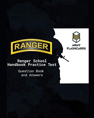 Ranger School Handbook Practice Test Questions Book | Army Flashcards: Ace the test, ace Ranger School!