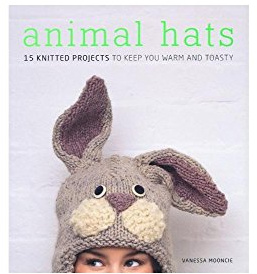 Animal Hats: 15 Knitted Projects to Keep You Warm and Toasty