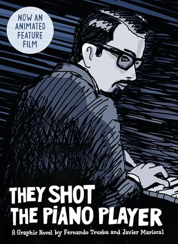They Shot the Piano Player: A Graphic Novel