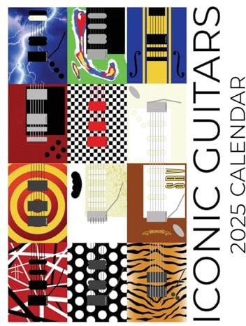 Iconic Guitars 2025 Calendar: 2025 Calendar