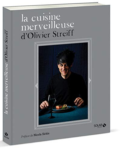 La cuisine merveilleuse d'Olivier Streiff