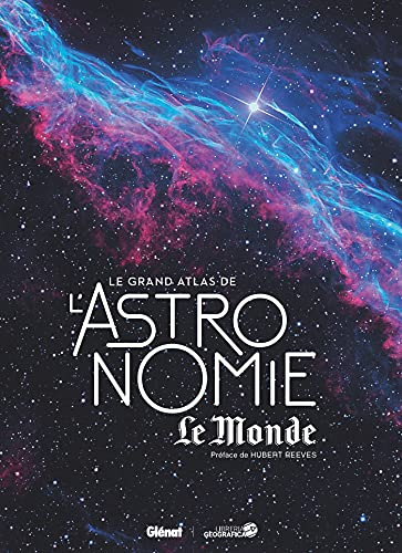 Le Grand Atlas de l'Astronomie 6e ED