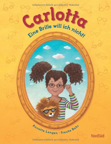 Carlotta: Eine Brille will ich nicht!