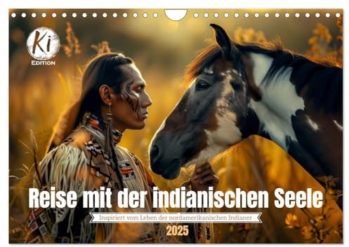 Reise mit der indianischen Seele (Wandkalender 2025 DIN A4 quer), CALVENDO Monatskalender