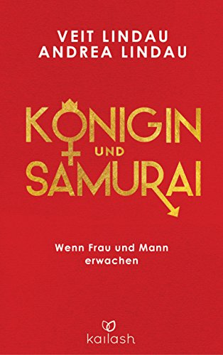 Königin und Samurai: Wenn Frau und Mann erwachen