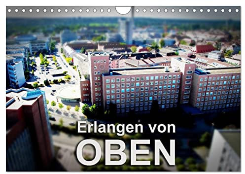 Erlangen von oben (Wandkalender 2025 DIN A4 quer), CALVENDO Monatskalender (CALVENDO Orte)