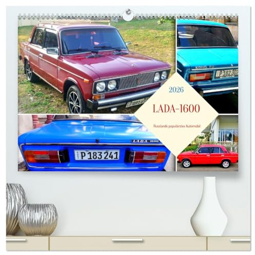 LADA-1600 - Russlands populärstes Automobil (hochwertiger Premium Wandkalender 2026 DIN A2 quer), Kunstdruck in Hochglanz: Der sowjetische Oldtimer LADA-1600 in Kuba (CALVENDO Mobilitaet)