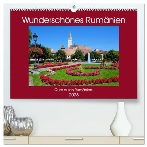 Wunderschönes Rumänien (hochwertiger Premium Wandkalender 2026 DIN A2 quer), Kunstdruck in Hochglanz: Eine Reise quer durch Rumänien. (CALVENDO Orte)