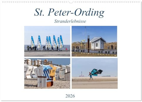 St. Peter-Ording Stranderlebnisse (Wandkalender 2026 DIN A2 quer), CALVENDO Monatskalender: Eine kleine Auszeit vom Alltag (CALVENDO Natur)