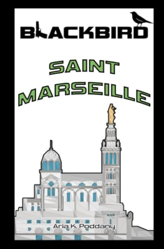 Saint Marseille: Ein Blackbird Roman