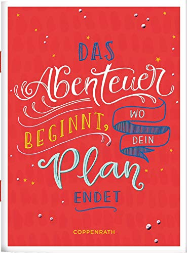 Das Abenteuer beginnt, wo dein Plan endet (Schicke Grüße)