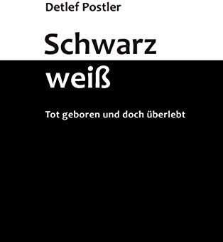 Schwarz-weiß: Tot geboren und doch überlebt