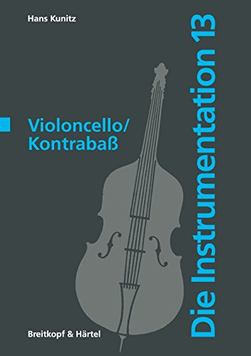 Die Instrumentation Teil 13, Violoncello / Kontrabaß