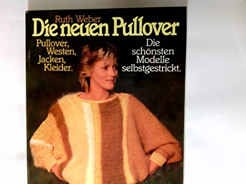 Neue Pullover. Chic in Strick. Westen - Jacken - Kleider - Ensembles