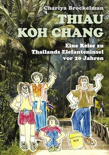 Thiau Koh Chang: Eine Reise zu Thailands Elefanteninsel vor 20 Jahren