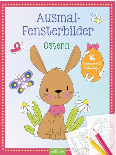 Ausmal-Fensterbilder – Ostern: 16 transparente Malvorlagen | Frühlingshafte Malvorlagen zur Fensterdekoration für Kinder ab 3 Jahren