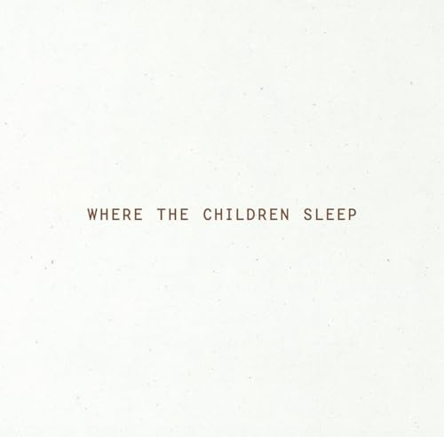 Where the Children Sleep