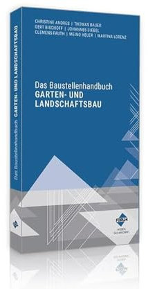 Das Baustellenhandbuch Garten- und Landschaftsbau (Baustellenhandbücher)