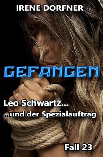 Gefangen: Leo Schwartz ... und der Spezialauftrag