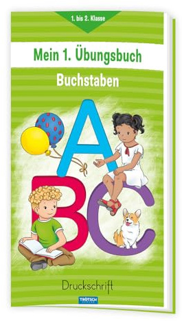 Trötsch Mein erstes Übungsbuch Buchstaben Druckschrift: Übungsbuch Lernheft Vorschule Grundschule