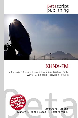 XHNX-FM: Radio Station, State of México, Radio Broadcasting, Radio Waves, Cable Radio, Television Network