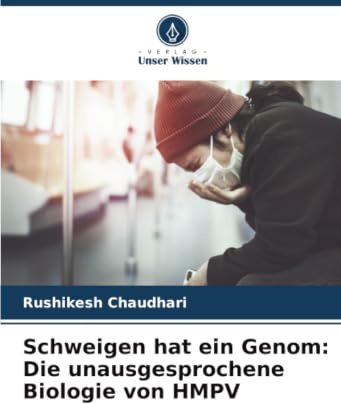 Schweigen hat ein Genom: Die unausgesprochene Biologie von HMPV: DE