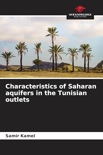 Characteristics of Saharan aquifers in the Tunisian outlets: DE