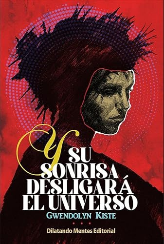Y su sonrisa desligará el universo