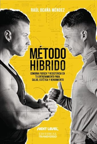 METODO HIBRIDO: COMBINA FUERZA Y RESISTENCIA EN TU ENTRENAMIENTO PARA SALUD, ESTETICA Y RENDIMIENTO
