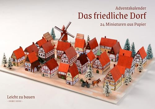 Das friedliche Dorf - Papiermodell: Bastelbogen als Adventskalender, Tischdeko und Baumschmuck