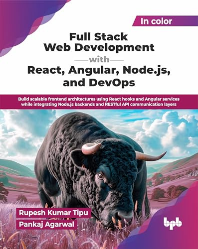 Full Stack Web Development with React, Angular, Node.js, and DevOps: Build scalable frontend architectures using React hooks and Angular services ... API communication layers (English Edition)