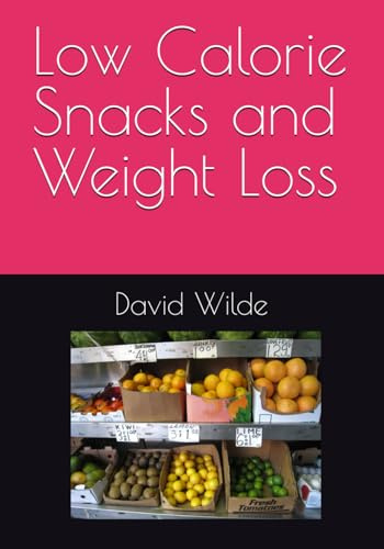 Low Calorie Snacks and Weight Loss