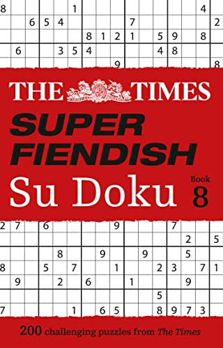 The Times Super Fiendish Su Doku: Book 8: 200 Challenging Puzzles (8) (Times Su Doku)