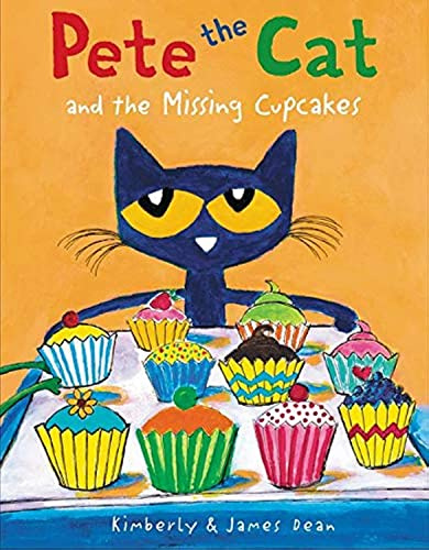 Pete the Cat and the Missing Cupcakes: A Groovy Mystery Adventure with Pete and the Case of the Missing Cupcakes