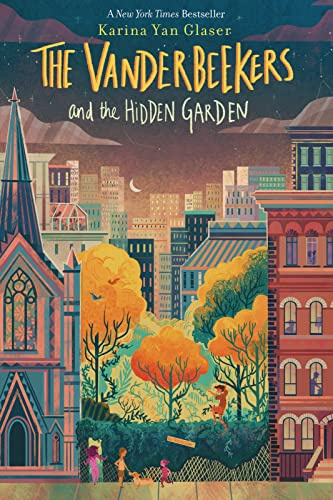 The Vanderbeekers and the Hidden Garden: A Heartwarming Chapter Book about Family, Siblings, and a Healing Garden for Kids (Ages 8-12)
