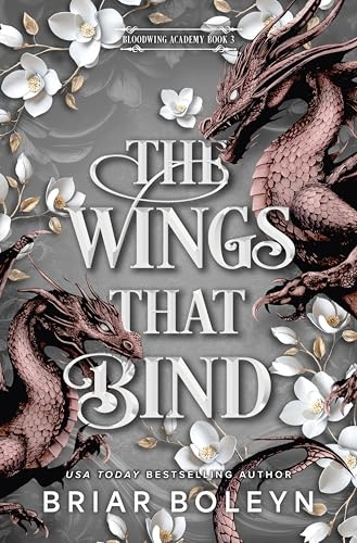 The Wings That Bind (Standard Edition): A Novel - An Intense Dark Academia Adventure of Magic, Betrayal, and Dangerous Secrets (Bloodwing Academy, 3)