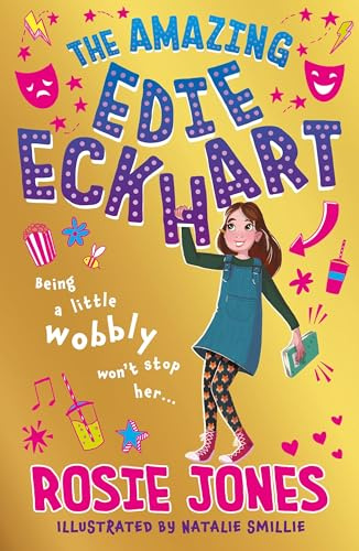 The Amazing Edie Eckhart: Book 1 - funny and friendly school diaries by TV presenter, comedian and star of Taskmaster!