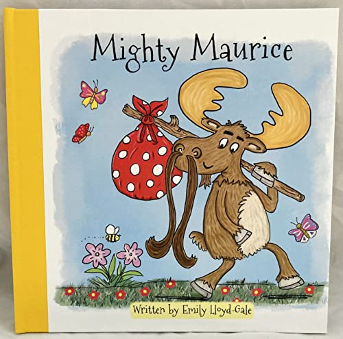 Mighty Maurice: 1 (The Adventures of Mighty Maurice)