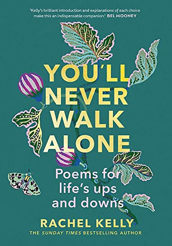 You'll Never Walk Alone: Poems for life's ups and downs