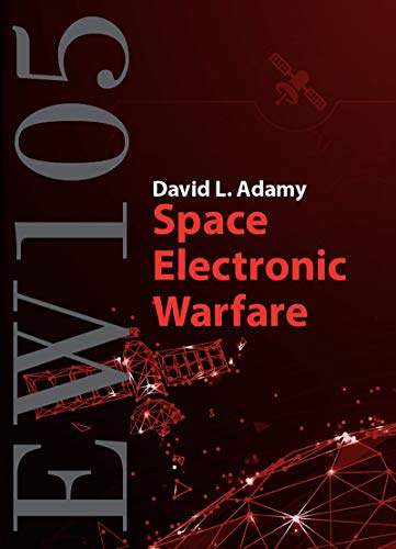 Ew 105: Space Electronic Warfare (Artech House Electronic Warfare Library): 5