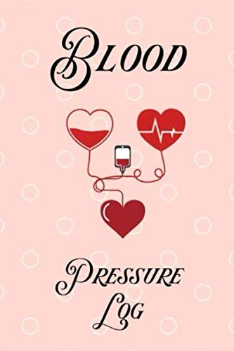Blood Pressure Log: Record and Monitor Your Blood Pressure