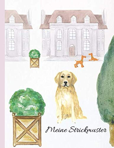Meine Strickmuster: Blanko Strickmuster Notizbuch Strickpapier - Hund & Katze Stricken Häkeln Handarbeit Geschenk - 110 Seiten 2:3 Softcover Tolle Geschenk Idee für Strick- und Häkel-Begeisterte.
