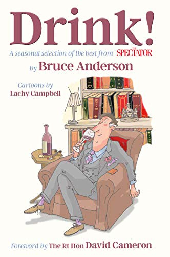 Drink!: A season selection of the best from The Spectator