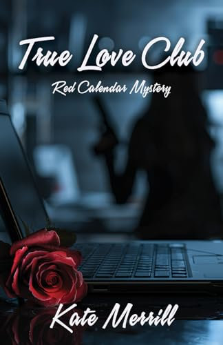 True Love Club: A Red Calendar Mystery