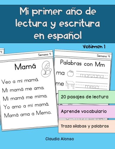 Mi primer año de lectura y escritura en español: Volúmen 1 (Libros de lectura y escritura en español)