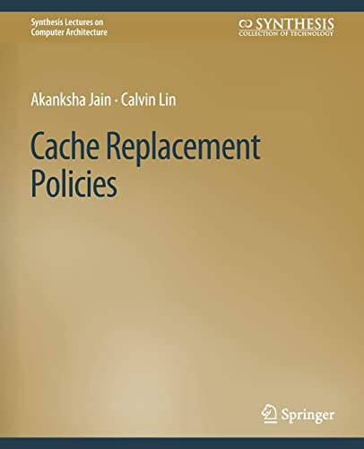 Cache Replacement Policies (Synthesis Lectures on Computer Architecture)