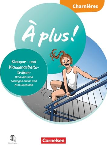 À plus ! Neubearbeitung - Französisch als 1. und 2. Fremdsprache - Ausgabe 2020 - Charnières: Klassenarbeitstrainer - Mit Audios und Lösungen online